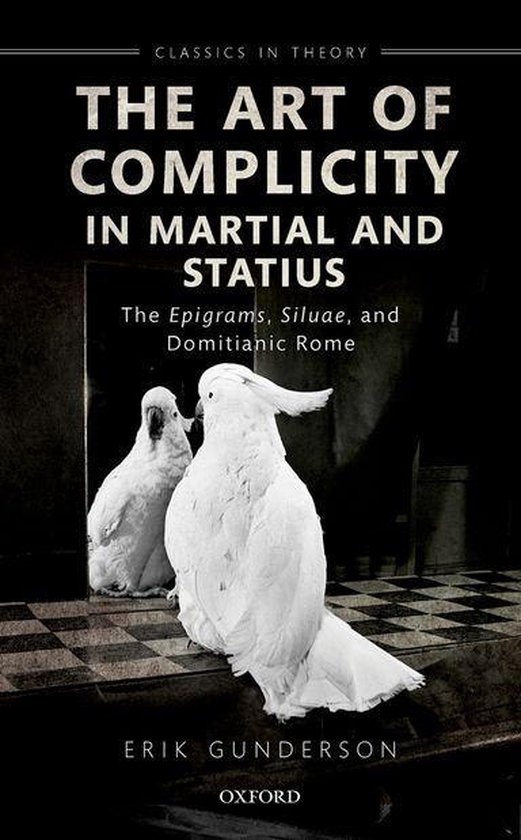 Classics in Theory Series - The Art of Complicity in Martial ... - cover