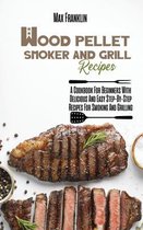 Wood Pellet Smoker And Grill Recipes