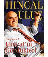 Hincalin Gördükleri; Dünyadan 1