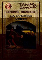 Thérèse Arnaud, espionne française 5 - La lumière verte