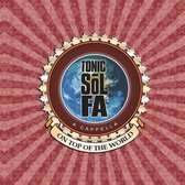 Tonic Sol-Fa - On Top Of The World (CD)