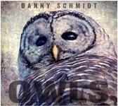 Danny Schmidt - Owls (CD)