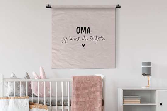 Wandkleed - Wanddoek - Spreuken - Oma - Quotes - Oma jij bent de