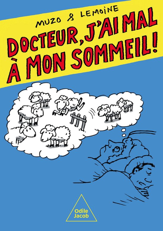 Docteur, j'ai mal à mon sommeil