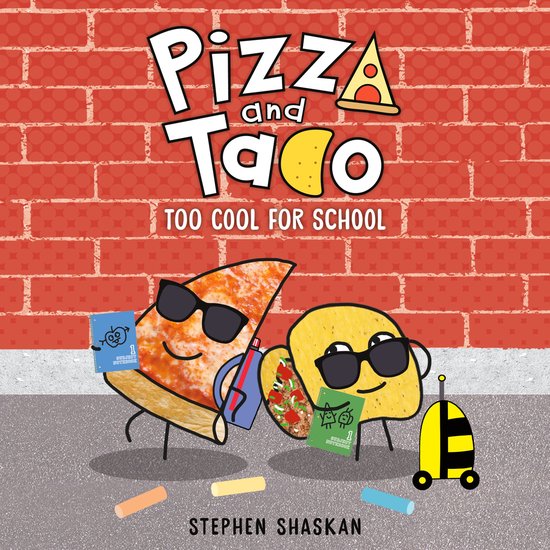 Pizza and Taco: Too Cool for School - cover