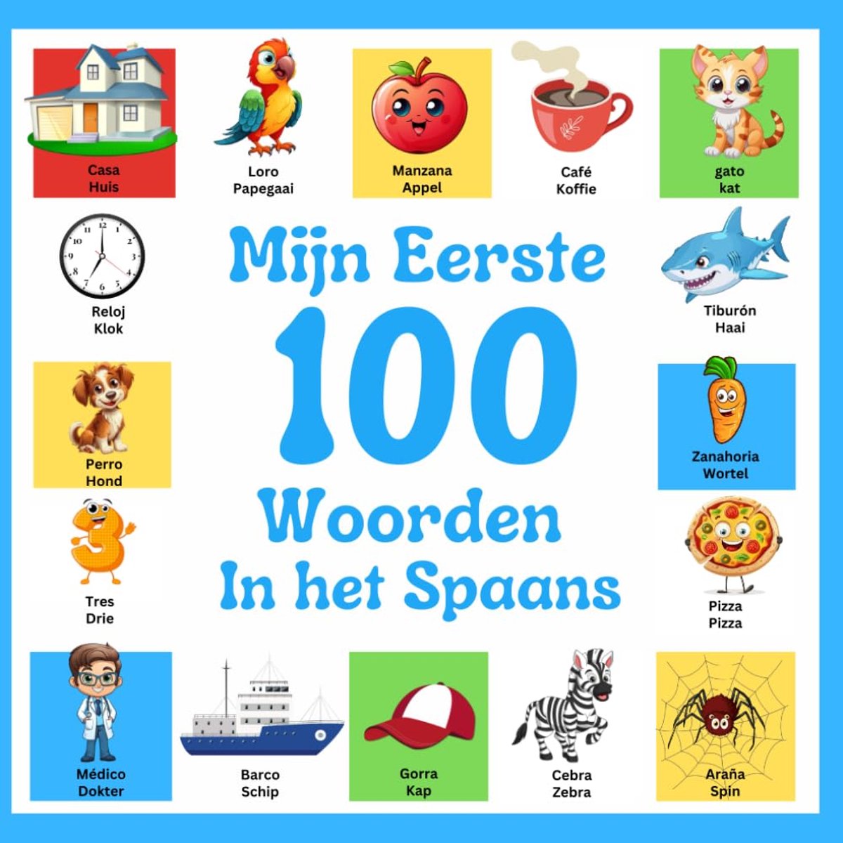 Tweetalig Prentenboek - Woordenboek Kinderen - Taal Leren - Meer Dan 100 Woorden - 21.59 x 21.59 cm