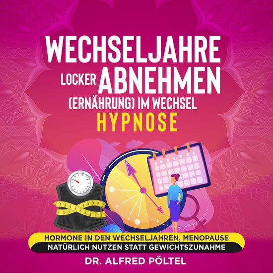 Wechseljahre locker abnehmen (Ernährung) im Wechsel - Hypno ... - cover