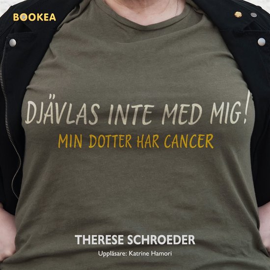 Djävlas inte med mig! : min dotter har cancer - cover