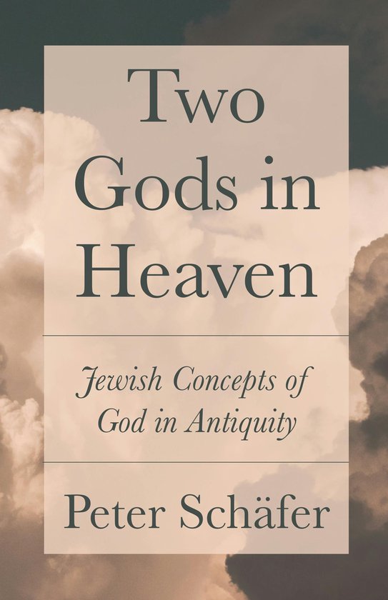 Boekcover met de titel 'Two Gods in Heaven: Jewish Concepts of God in Antiquity' door Peter Schäfer tegen een achtergrond van wolken.
