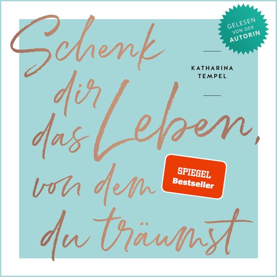 Schenk dir das Leben, von dem du träumst - cover