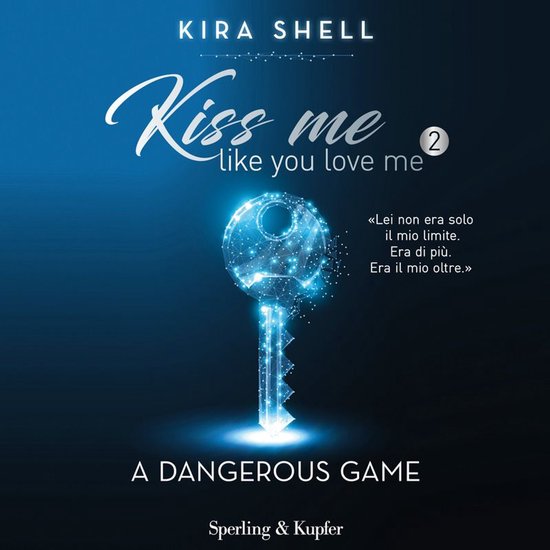 Kiss me like you love me 2: A dangerous game - cover