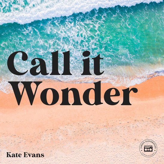 Call it Wonder: An Odyssey of Love, Sex, Spirit, and Travel - cover