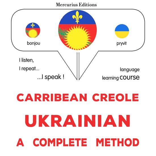Kreyòl Karayib - Ukrainian : yon metòd konplè - cover