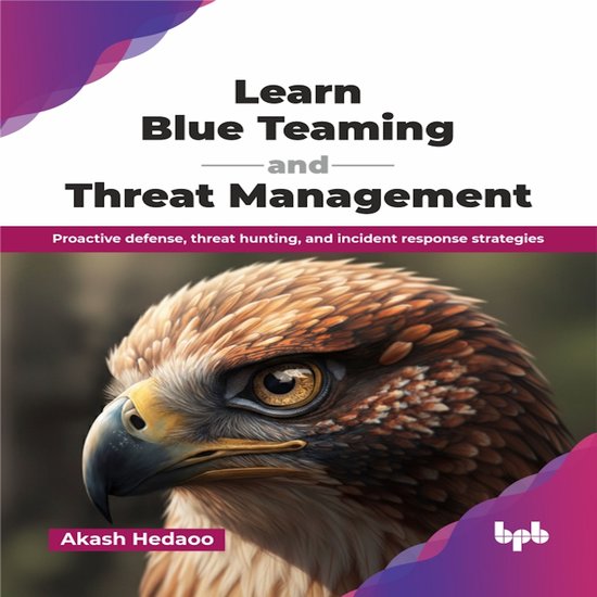 Learn Blue Teaming and Threat Management - cover