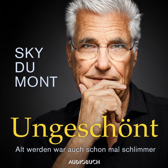 Ungeschönt - Alt werden war auch schon mal schlimmer - cover