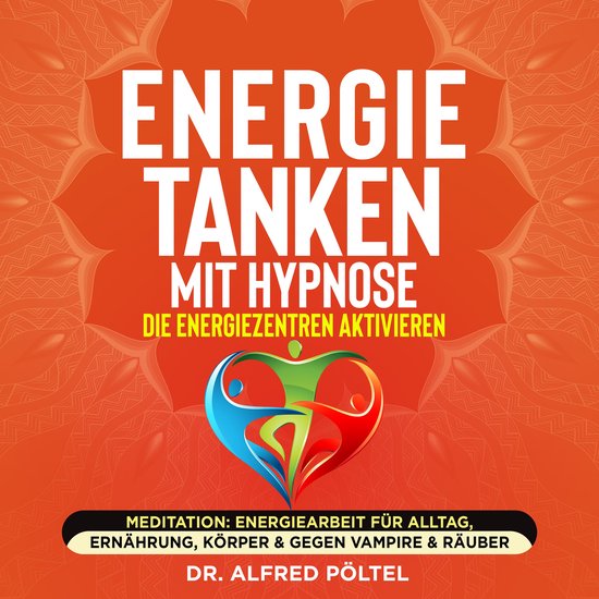 Energie tanken mit Hypnose - die Energiezentren aktivieren - cover