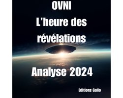 OVNI: L'heure des révélations: Analyse 2024