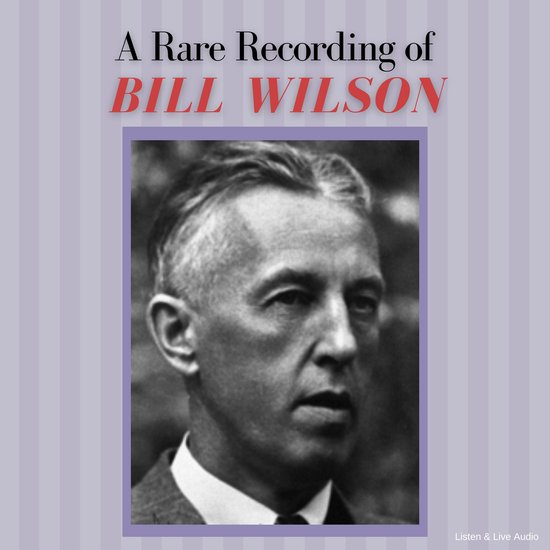A Rare Recording of Bill Wilson - cover