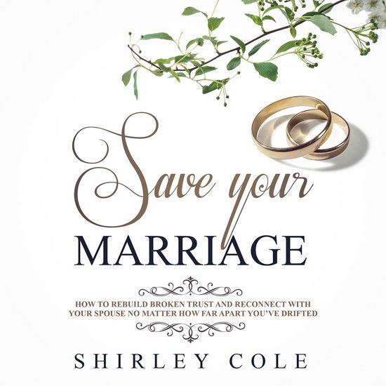 Save Your Marriage: How To Rebuild Broken Trust And Reconnec ... - cover