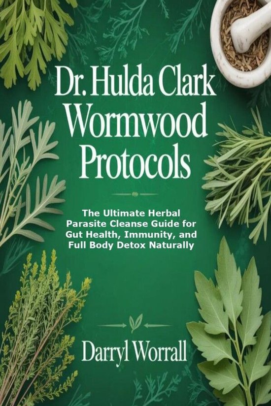 Dr. Hulda Clark Wormwood Protocols - cover