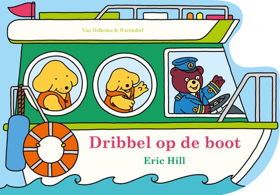 Boekomslag met Dribbel de hond, zijn moeder en een beer in matrozenpak op een boot op zee. "Dribbel op de boot Eric Hill"