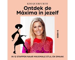 Ontdek de Máxima in jezelf