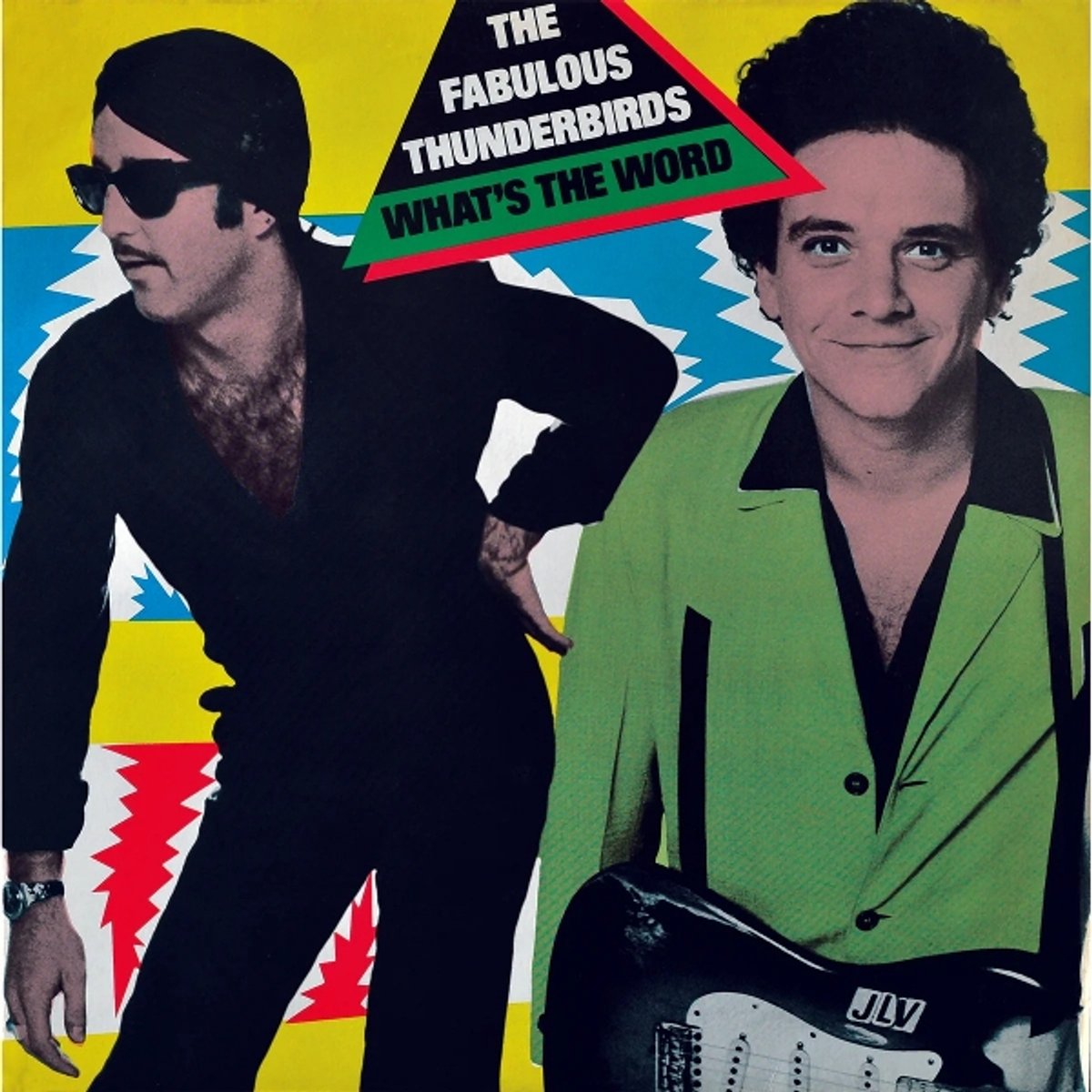 Fabulous Thunderbirds - What's The Word (LP)