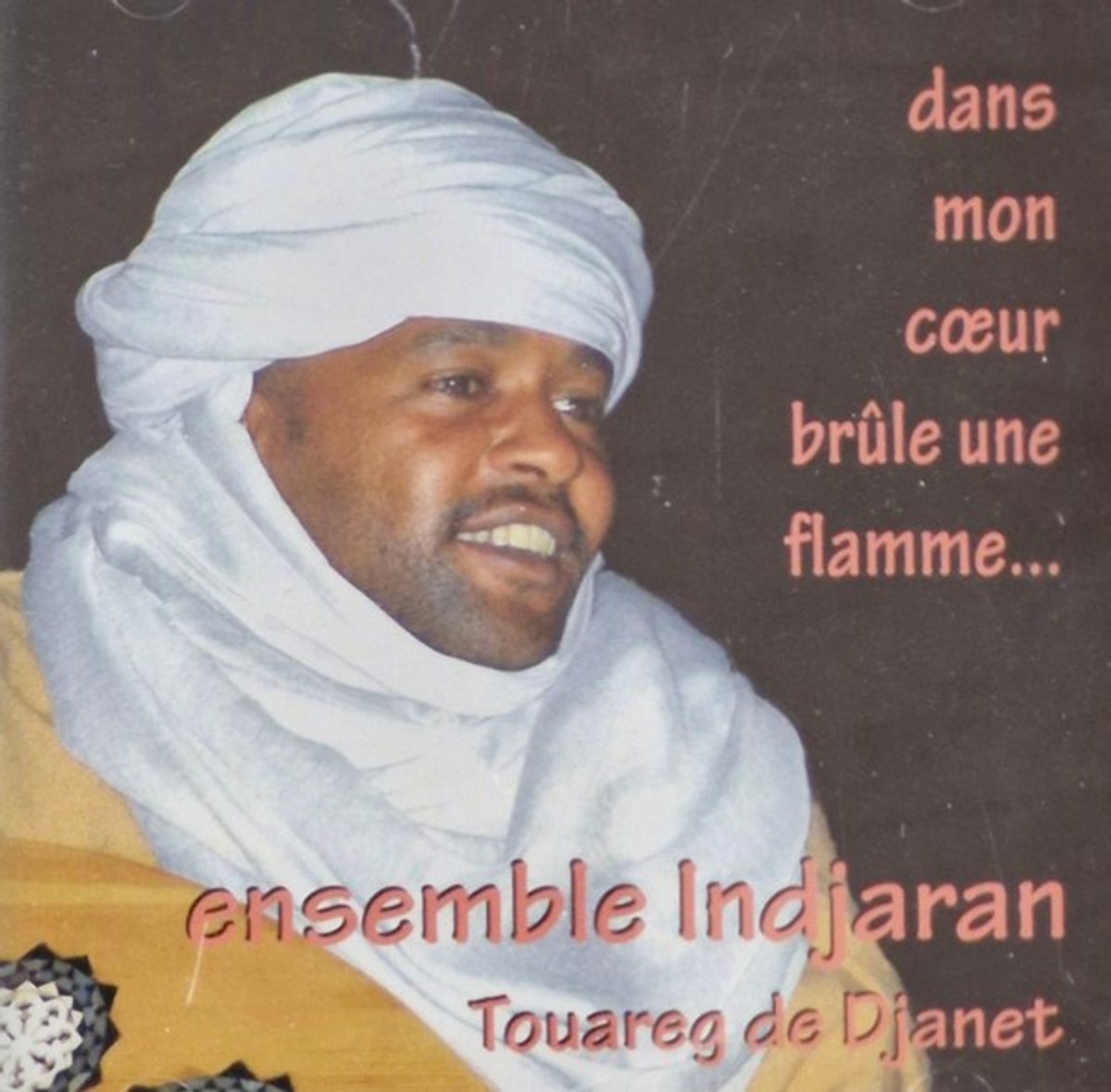 Ensemble Indjaran - Touareg De Djanet: Dans Mon Coeur Brulle Une Flamm (CD)