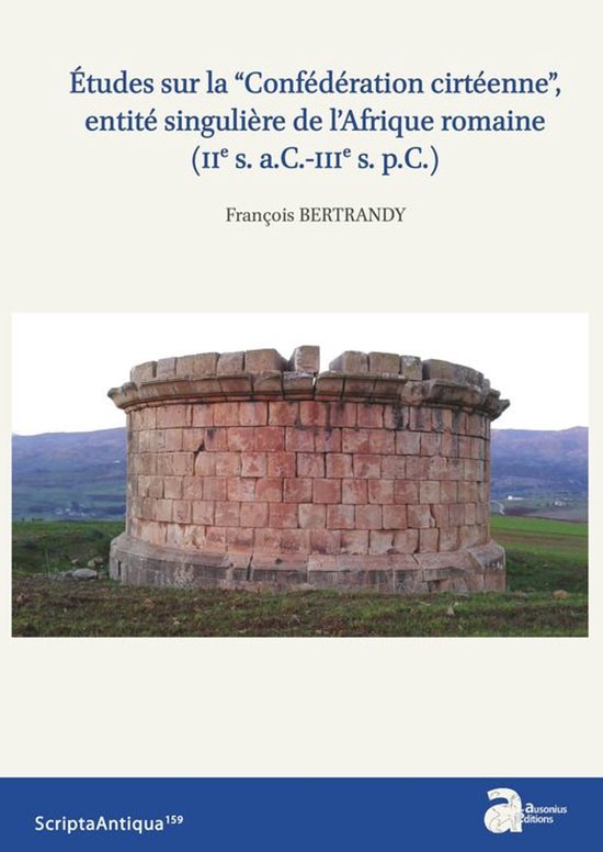 Scripta Antiqua - Études sur la “Confédération cirtéen ... - cover
