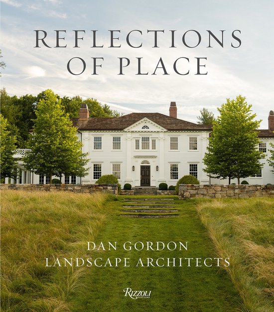 Reflections of Place: Dan Gordon Landscape Architects - cover