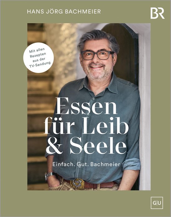 Essen für Leib & Seele – Einfach. Gut. Bachmeier - cover
