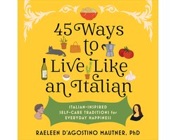 45 Ways to Live Like an Italian