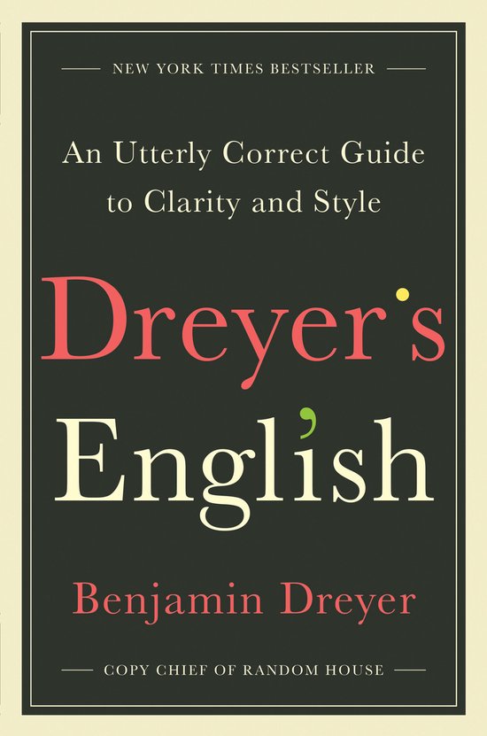 Dreyer's English An Utterly Correct Guide to Clarity and Sty ... - cover