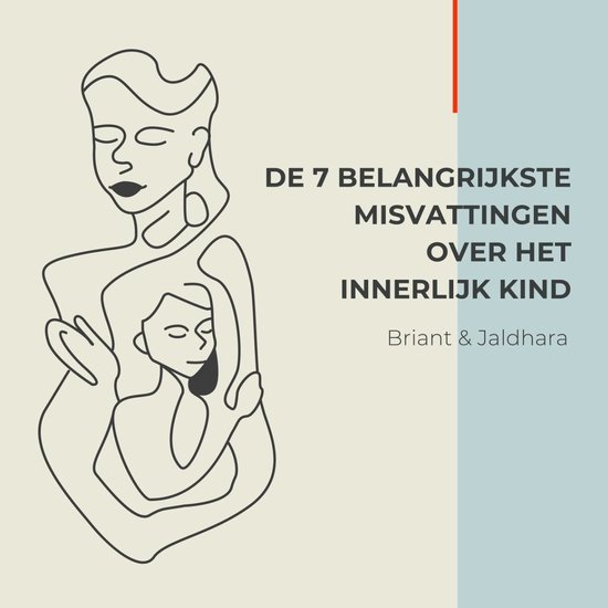 De 7 belangrijkste misvattingen over het innerlijk kind - cover