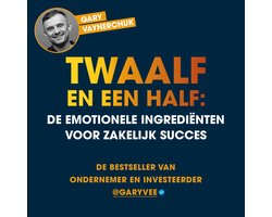 Omslag van Twaalf en een half: De emotionele ingrediënten voor zakelijk succes