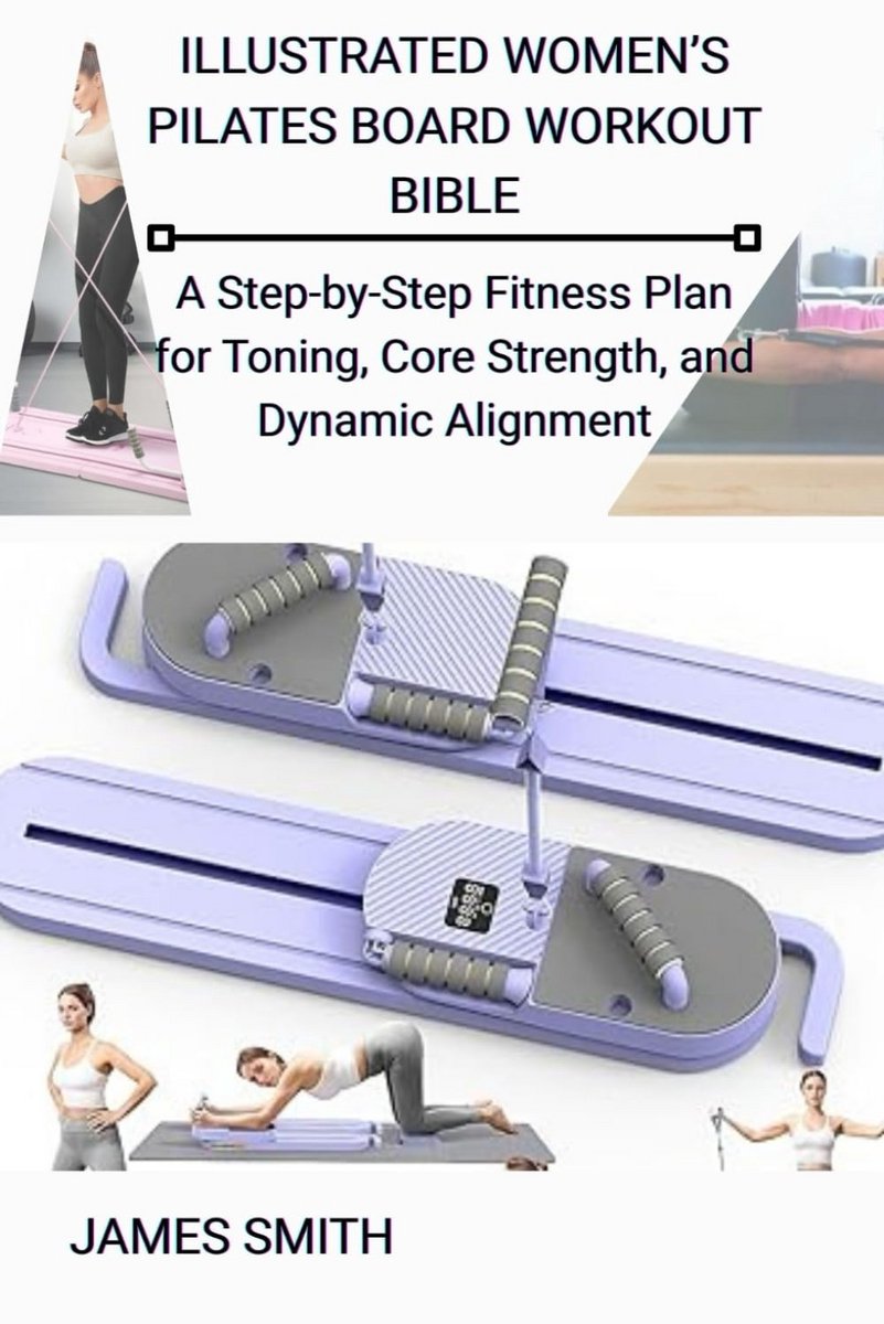 Pilates Board Trainingsgids voor Vrouwen: Volledige Handleiding voor Core Kracht, Stabiliteit en Lichaamshouding