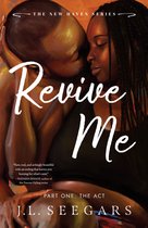 New Haven- Revive Me: Part One: The Act