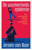 De onzekerheidsepidemie