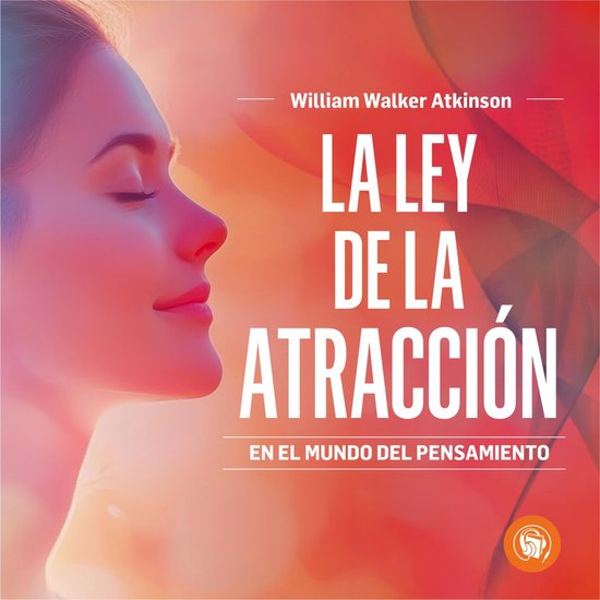 La Ley de la Atracción en el Mundo del Pensamiento - cover