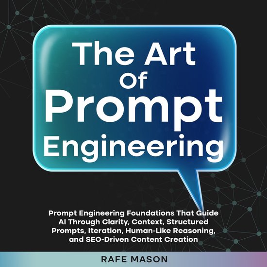Art of Prompt Engineering, The: Prompt Engineering Foundatio ... - cover