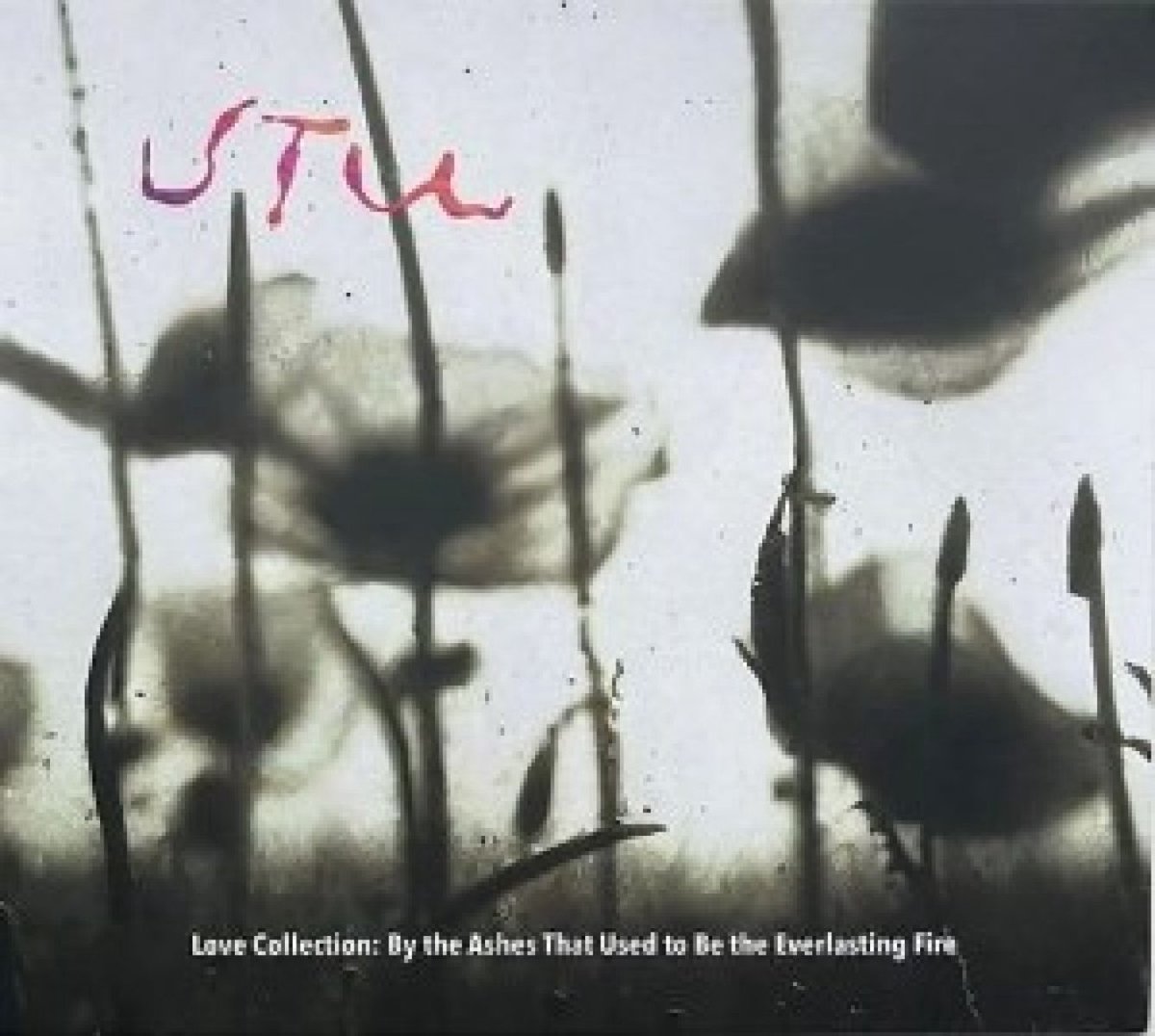 UTU - Love Collection: By the Ashes That Used to Be the Everlasting Fire (CD)