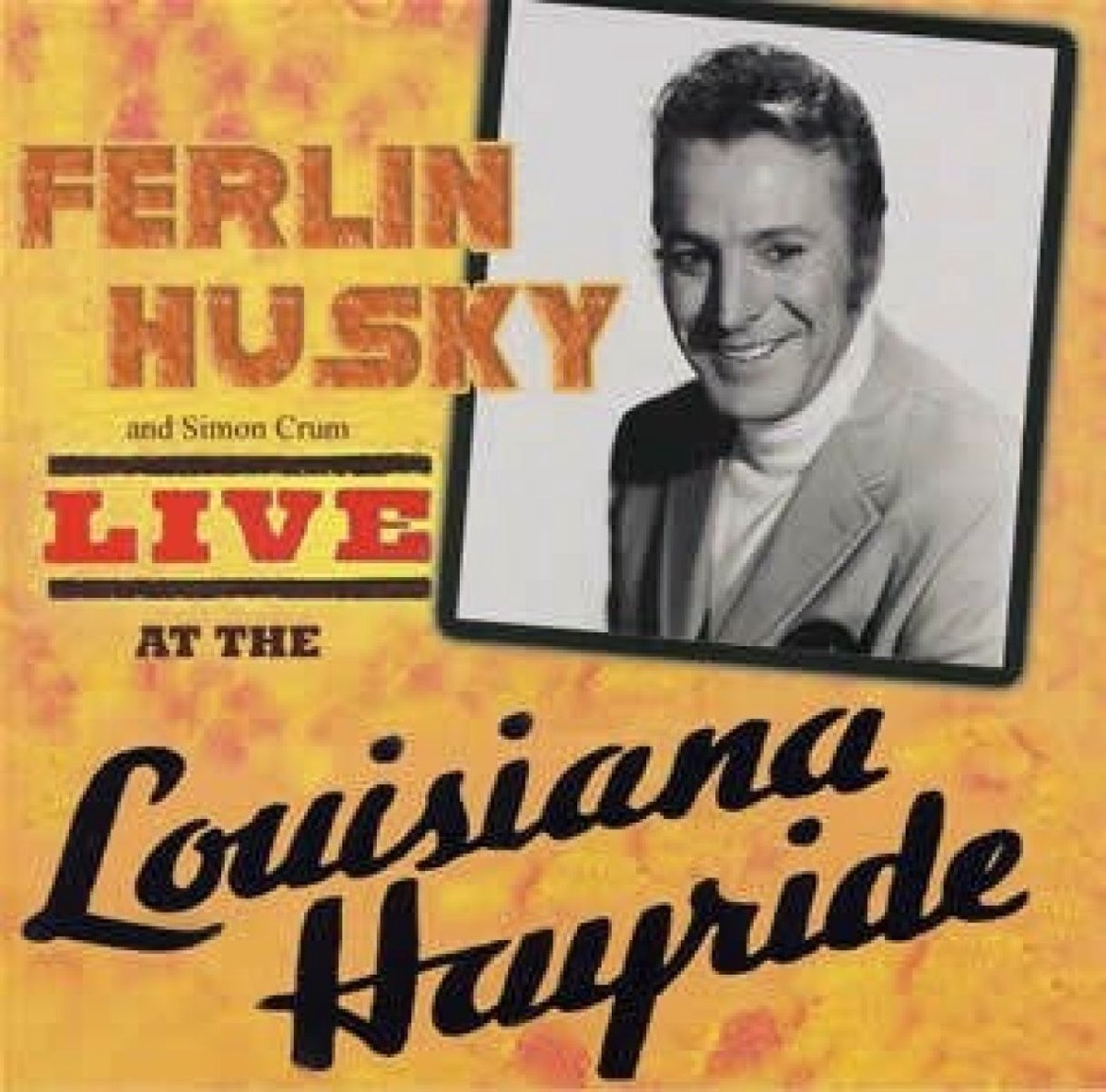 Ferlin Husky - Live At The Louisiana Hayride (CD)