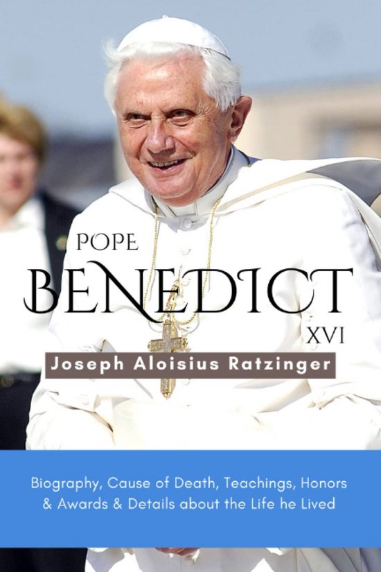 Biografie van Emeritus Paus Benedictus XVI: Leven, Doodsoorzaak, Leer ...