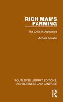 Routledge Library Editions: Agribusiness and Land Use- Rich Man's Farming
