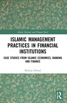 Islamic Business and Finance Series- Islamic Management Practices in Financial Institutions