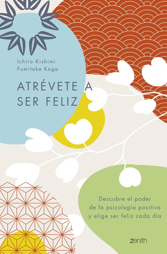 Autoayuda y superación - Atrévete a ser feliz
