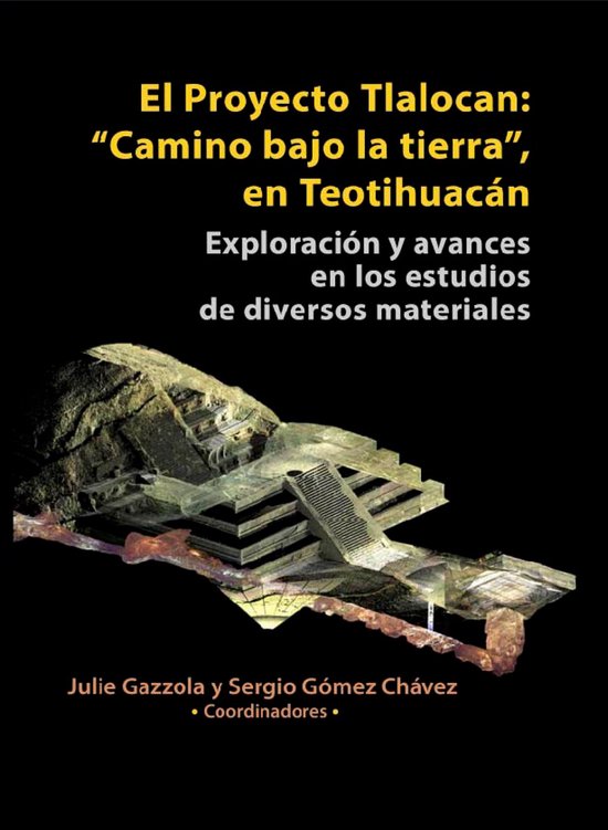 Arqueología - Proyecto Tlalocan: "Camino bajo la tierra", e ... - cover