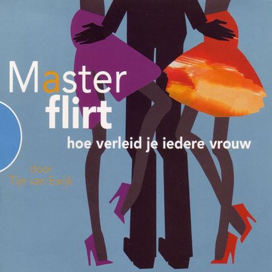MasterFlirt - hoe verleid je iedere vrouw - cover