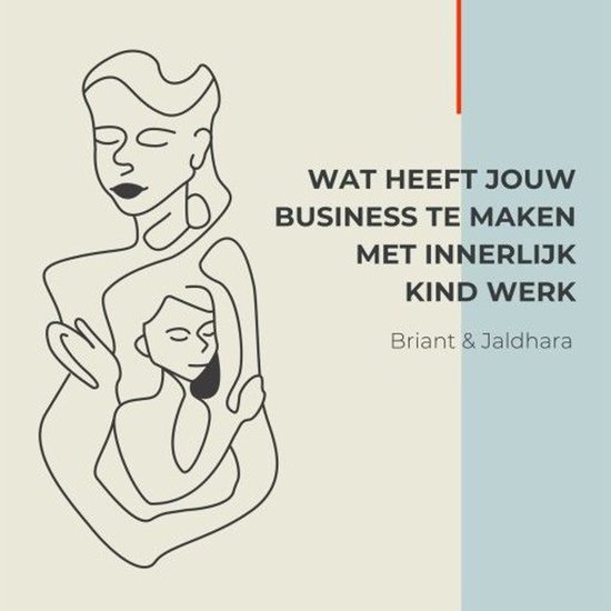 Wat heeft jouw Business te maken met Innerlijk Kind Werk - cover