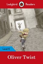 Ladybird Readers 6 - Ladybird Readers Level 6 - Oliver Twist (ELT Graded Reader)